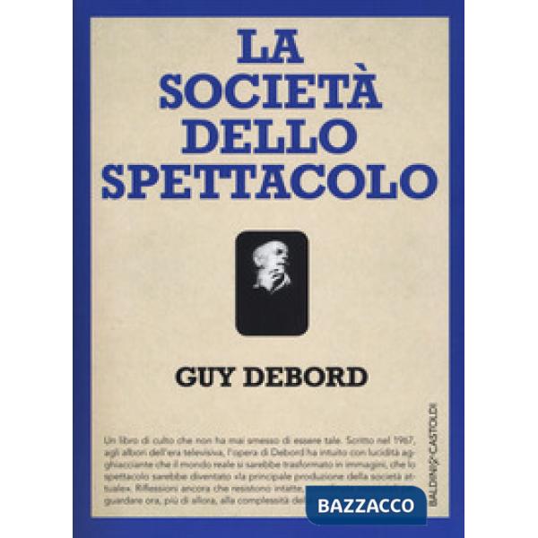 Società dello spettacolo-Commentari sulla società dello spettacolo (La)