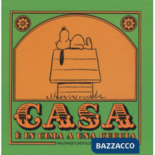 Casa è in cima a una cuccia