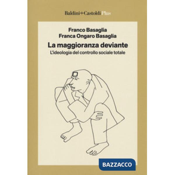 Maggioranza deviante. L'ideologia del controllo sociale totale (La)