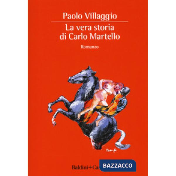 Vera storia di Carlo Martello (La)