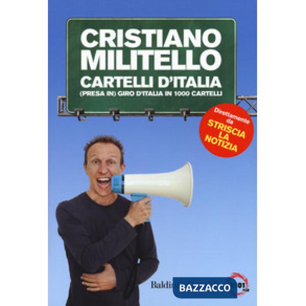 Cartelli d'italia. (Presa in) giro d'Italia in 1000 cartelli