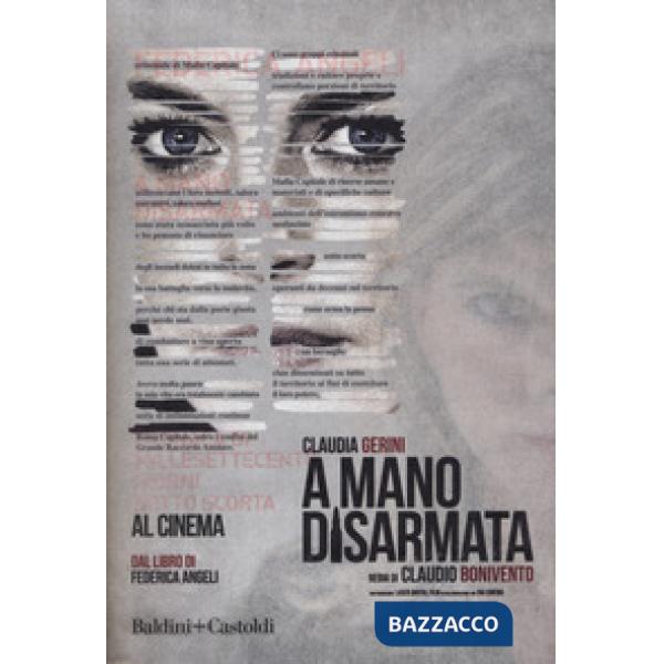 A mano disarmata. Cronaca di millesettecento giorni sotto scorta