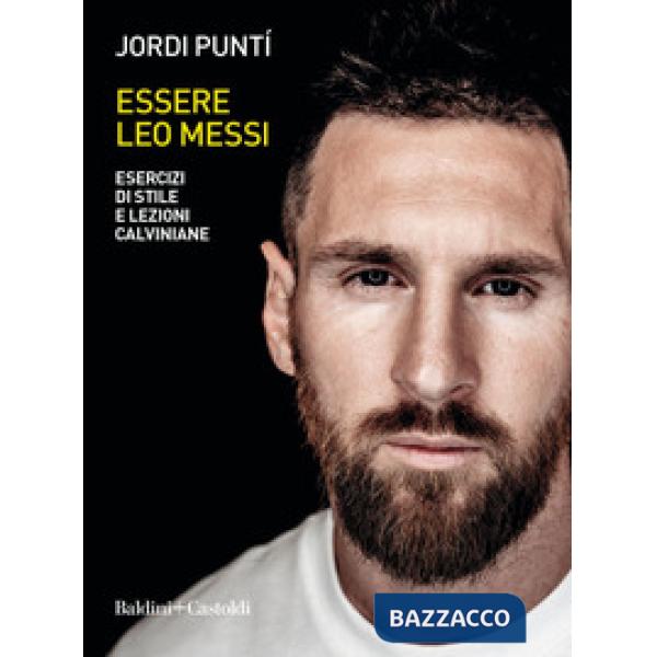 Essere Leo Messi. Esercizi di stile e lezioni calviniane