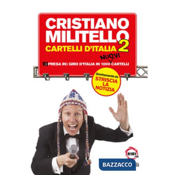 Cartelli d'Italia. Ri (presa in) giro d'Italia in 1000 nuovi cartelli. Vol. 2