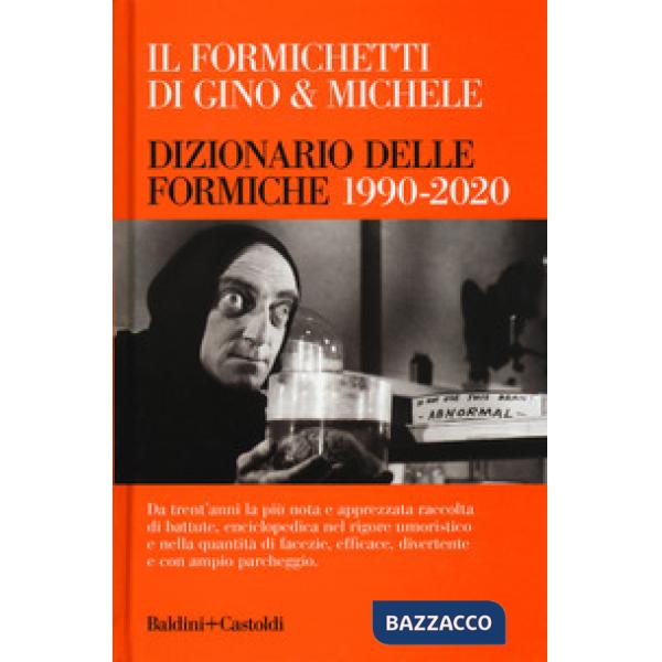 Formichetti di Gino & Michele. Dizionario delle formiche 1990-2020 (Il)