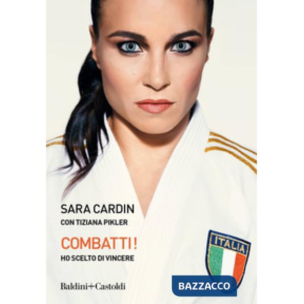 Combatti! Ho scelto di vincere