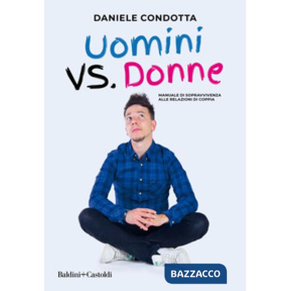 Uomini vs. donne Manuale di sopravvivenza alla relazione di coppia