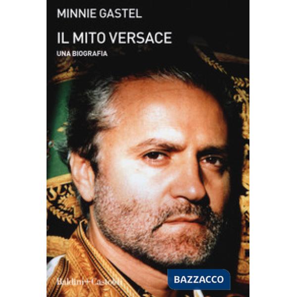 Mito Versace. Una biografia (Il)