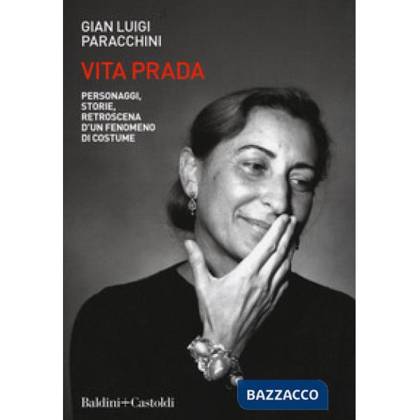 Vita Prada. Personaggi, storie, retroscena d'un fenomeno di costume