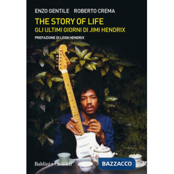 Story of life. Gli ultimi giorni di Jimi Hendrix (The)