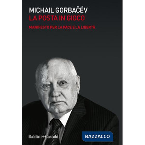 Posta in gioco. Manifesto per la pace e la libertà (La)