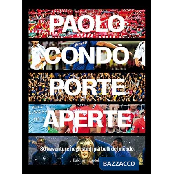 Porte aperte. 30 avventure negli stadi più belli del mondo