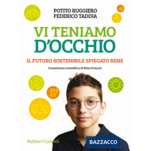 Vi teniamo d'occhio. Il futuro sostenibile spiegato bene