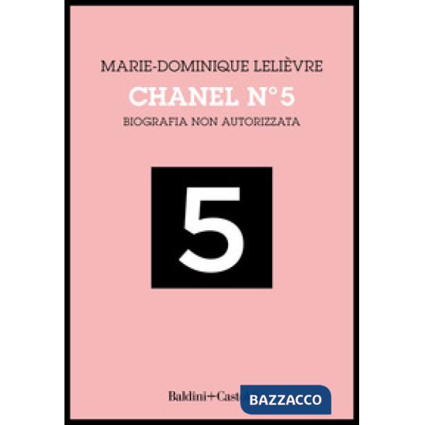 Chanel Nº 5. Biografia non autorizzata