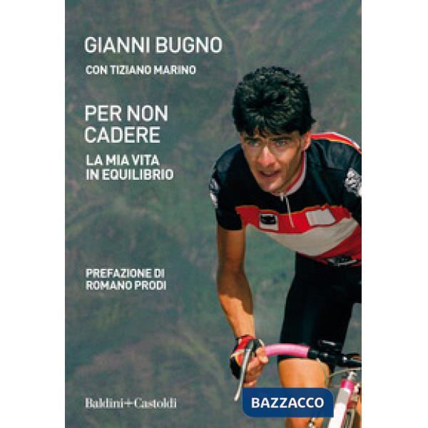 Per non cadere. La mia vita in equilibrio