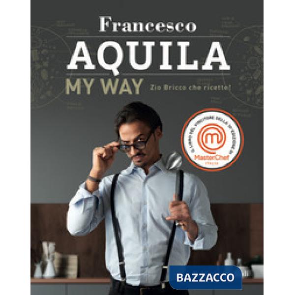 My Way. Zio Bricco che ricette!