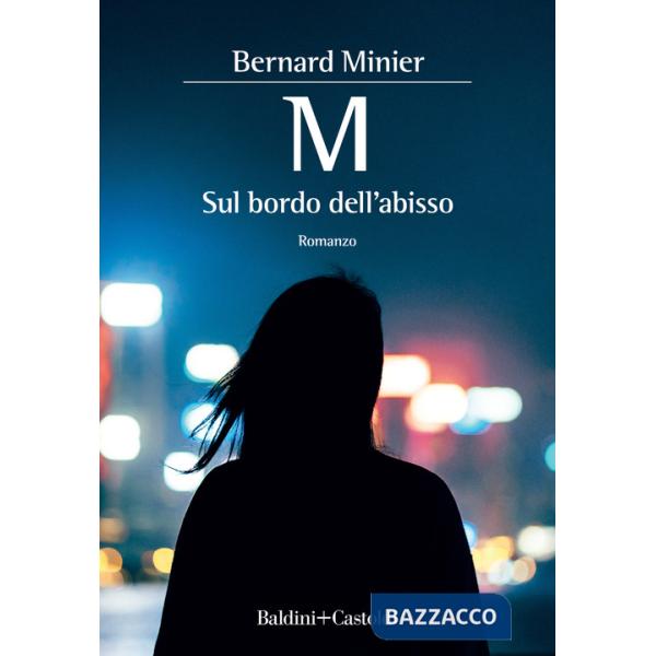 M. Sul bordo dell'abisso