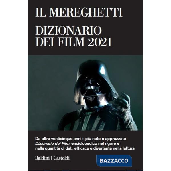 Mereghetti. Dizionario dei film 2021 (Il)