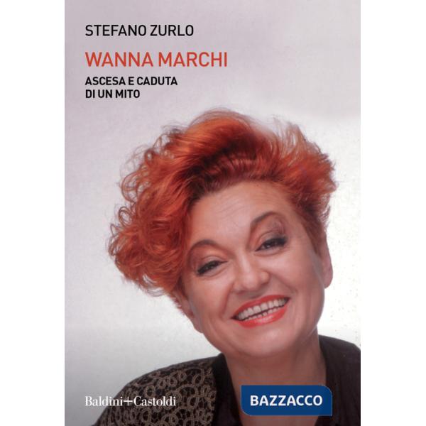 Wanna Marchi. Ascesa e caduta di un mito