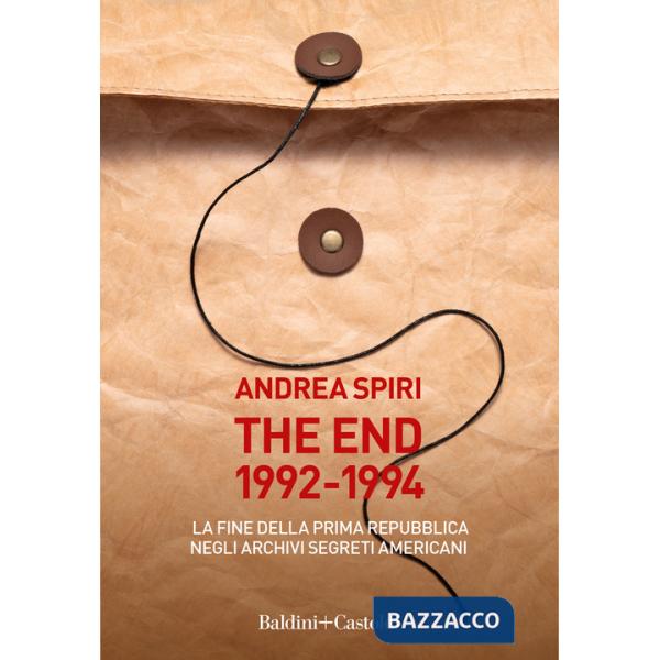 End 1992-1994. La fine della prima Repubblica negli archivi segreti americani (The)