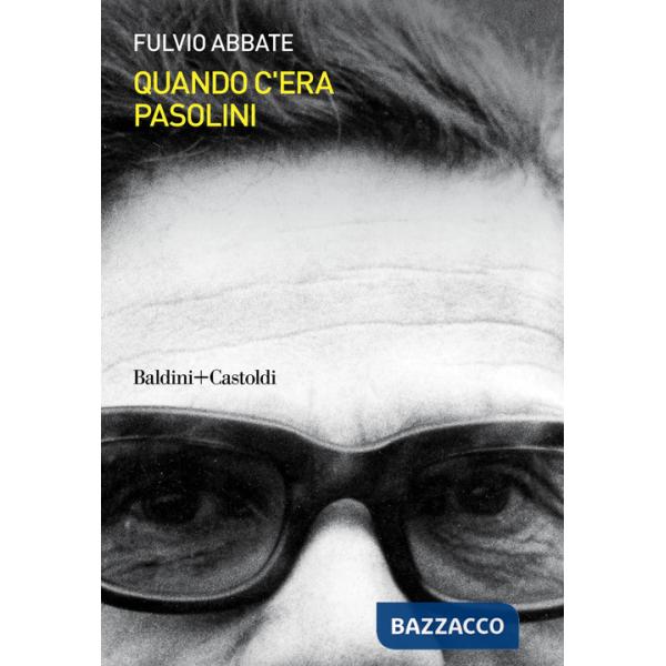 Quando c'era Pasolini
