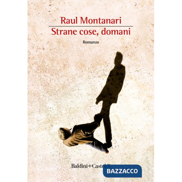 Strane cose, domani
