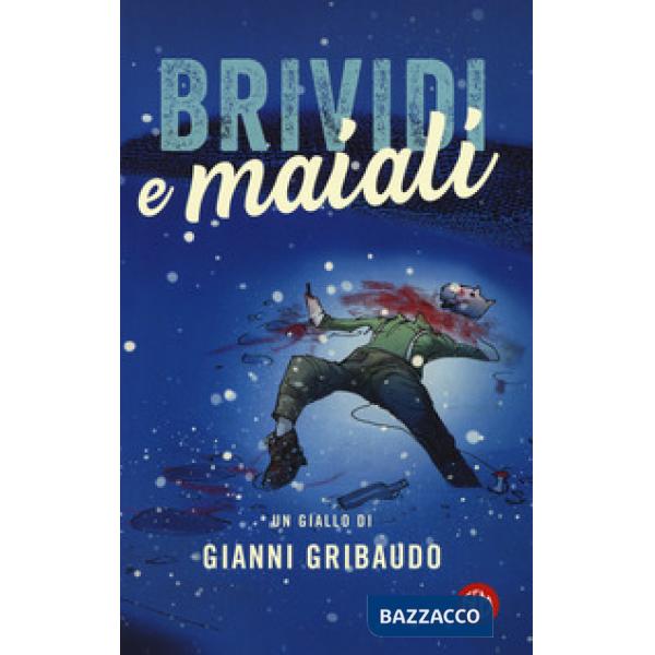 Brividi e maiali