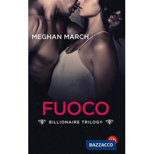Fuoco. Billionaire trilogy (Il)