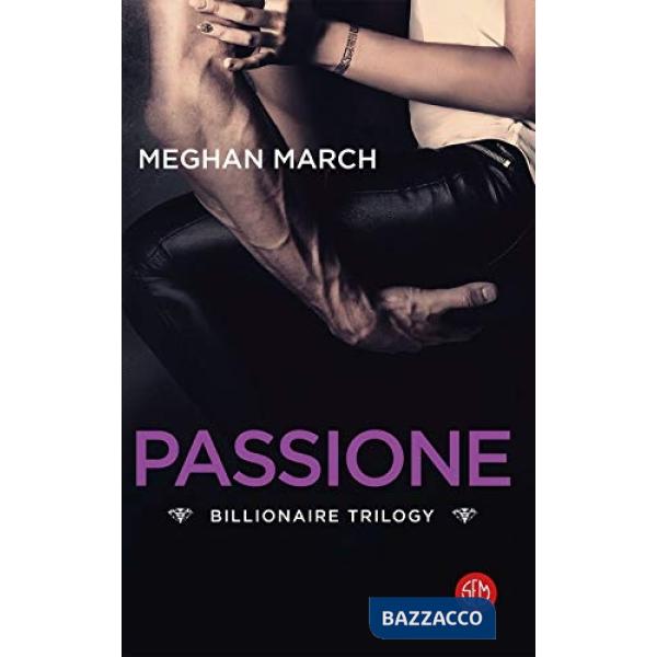 Passione. Billionaire trilogy