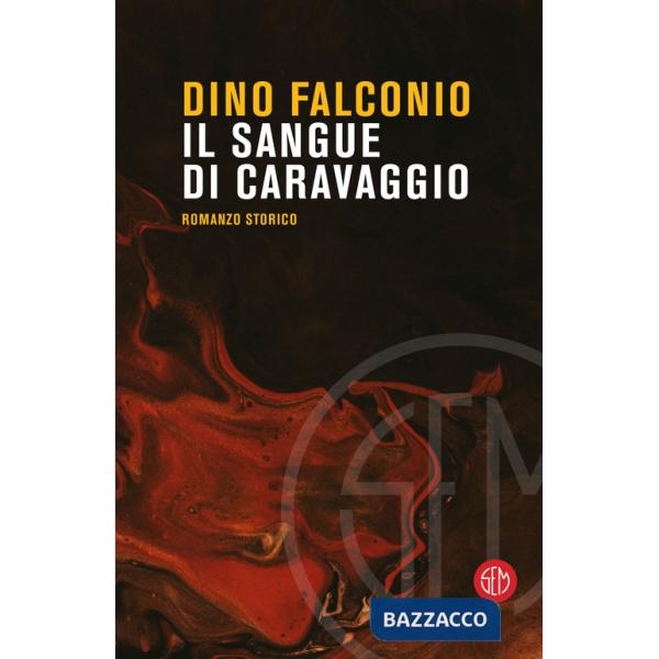 Sangue di Caravaggio (Il)