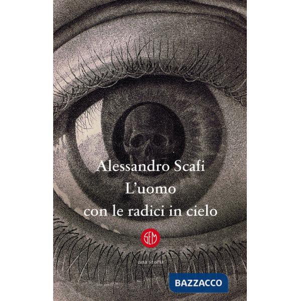 Uomo con le radici in cielo (L')