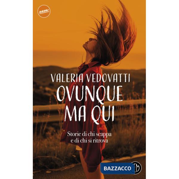 Ovunque ma qui. Storie di chi scappa e di chi si ritrova