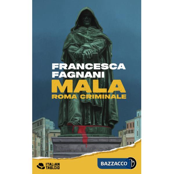 Mala. Roma criminale