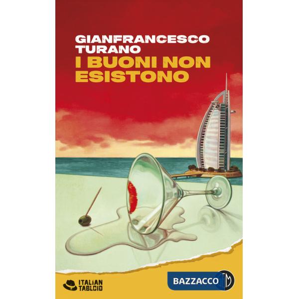 Buoni non esistono (I)