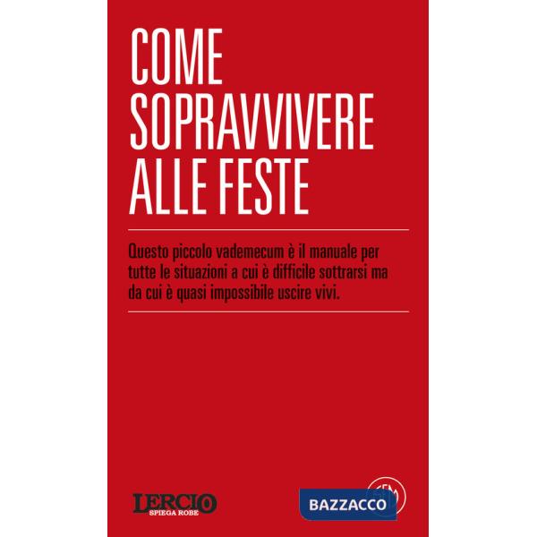 Lercio spiega robe. Come sopravvivere alle feste