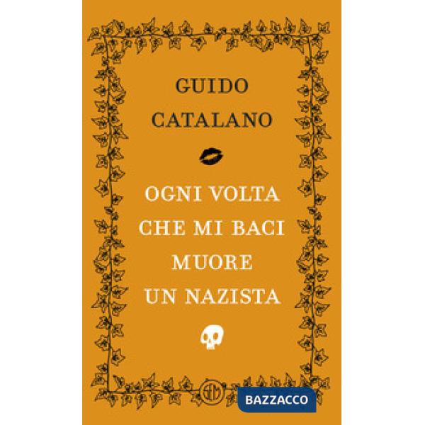 Ogni volta che mi baci muore un nazista