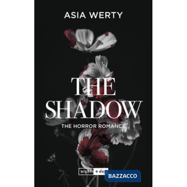 Shadow. The horror romance. Ediz. italiana (The)