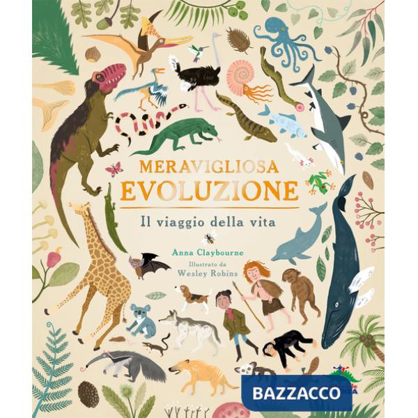Meravigliosa evoluzione. Il viaggio della vita