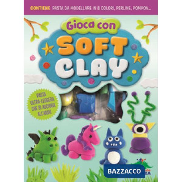 Gioca con Soft Clay. Con gadget