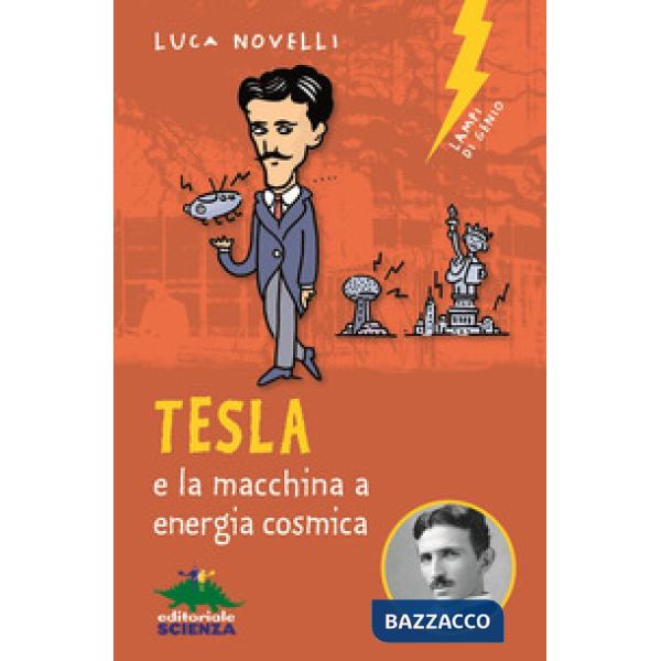 Tesla e la macchina a energia cosmica