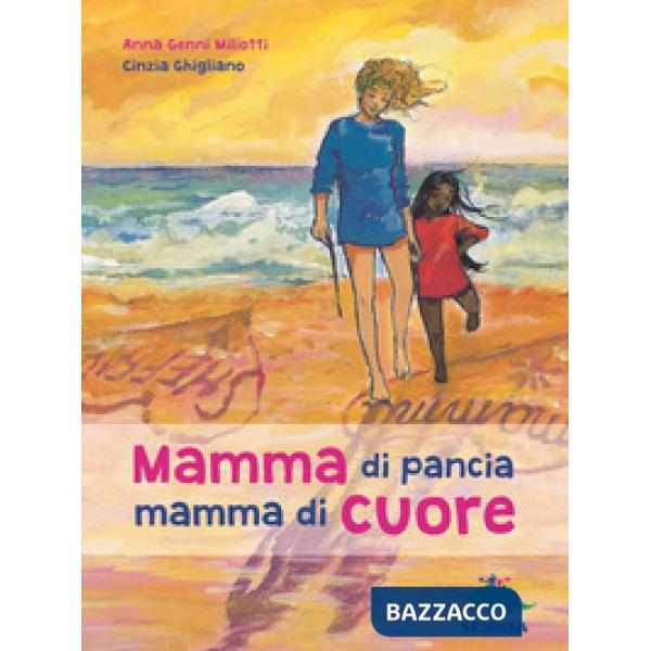 Mamma di pancia, mamma di cuore. Un libro da leggere insieme
