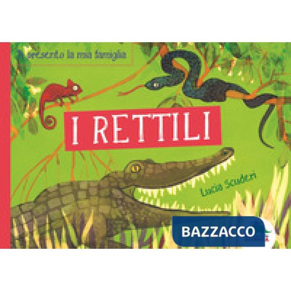 Rettili. Ti presento la mia famiglia (I)