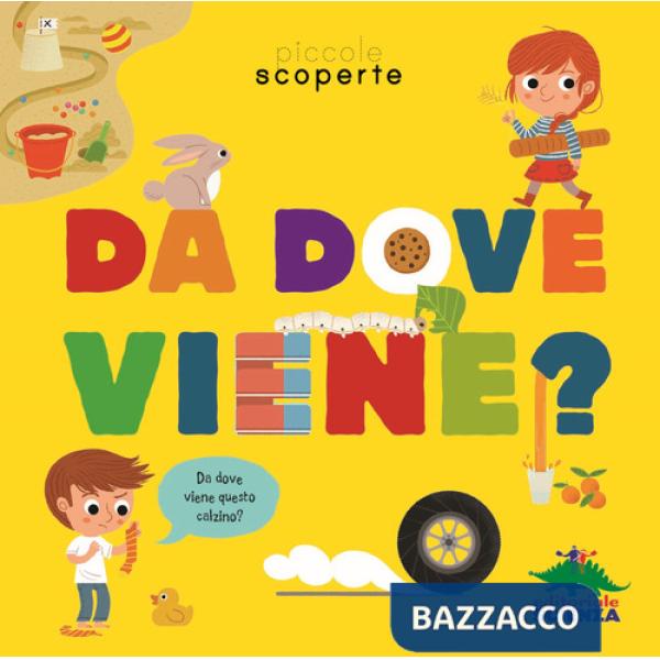 Da dove viene? Ediz. illustrata