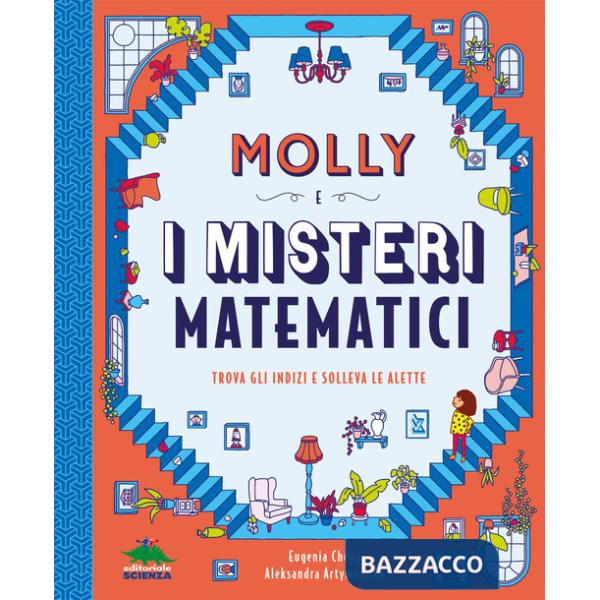 Molly e i misteri matematici. Trova gli indizi e solleva le alette
