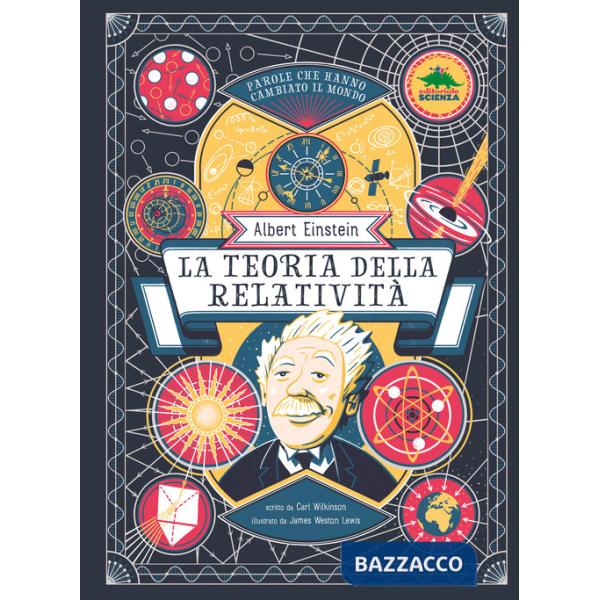 Albert Einstein. La teoria della relatività