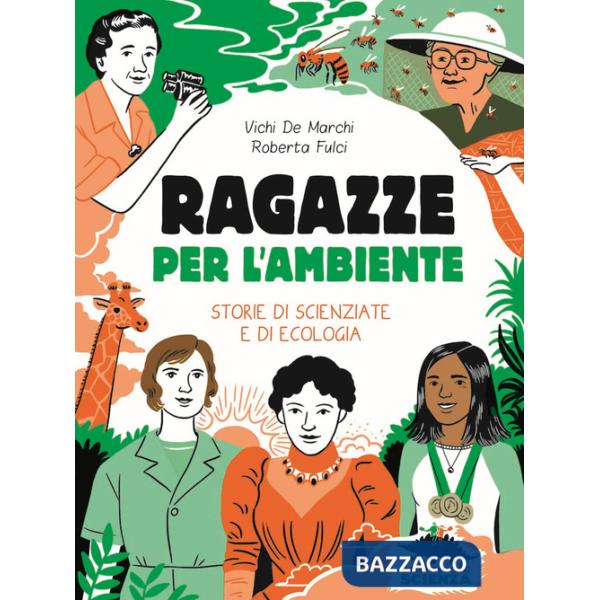 Ragazze per l'ambiente. Storie di scienziate e di ecologia