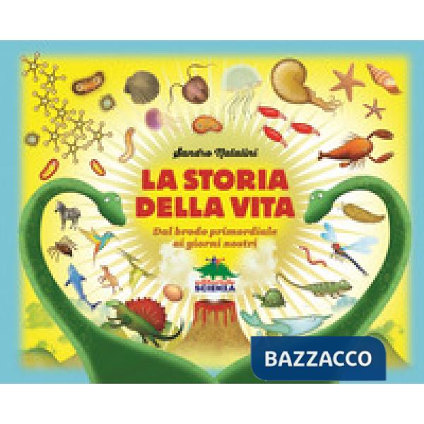 Storia della vita. Dal brodo primordiale ai giorni nostri (La)