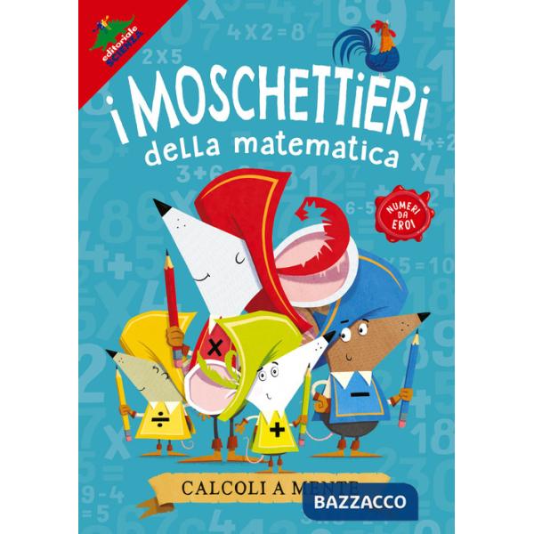 Calcoli a mente. I moschettieri della matematica