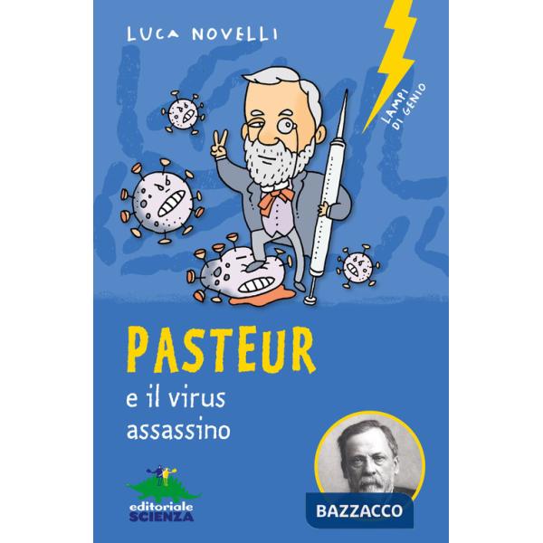 Pasteur e il virus assassino