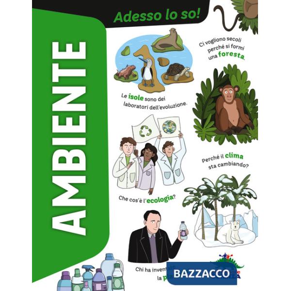 Ambiente. Adesso lo so! Ediz. a colori